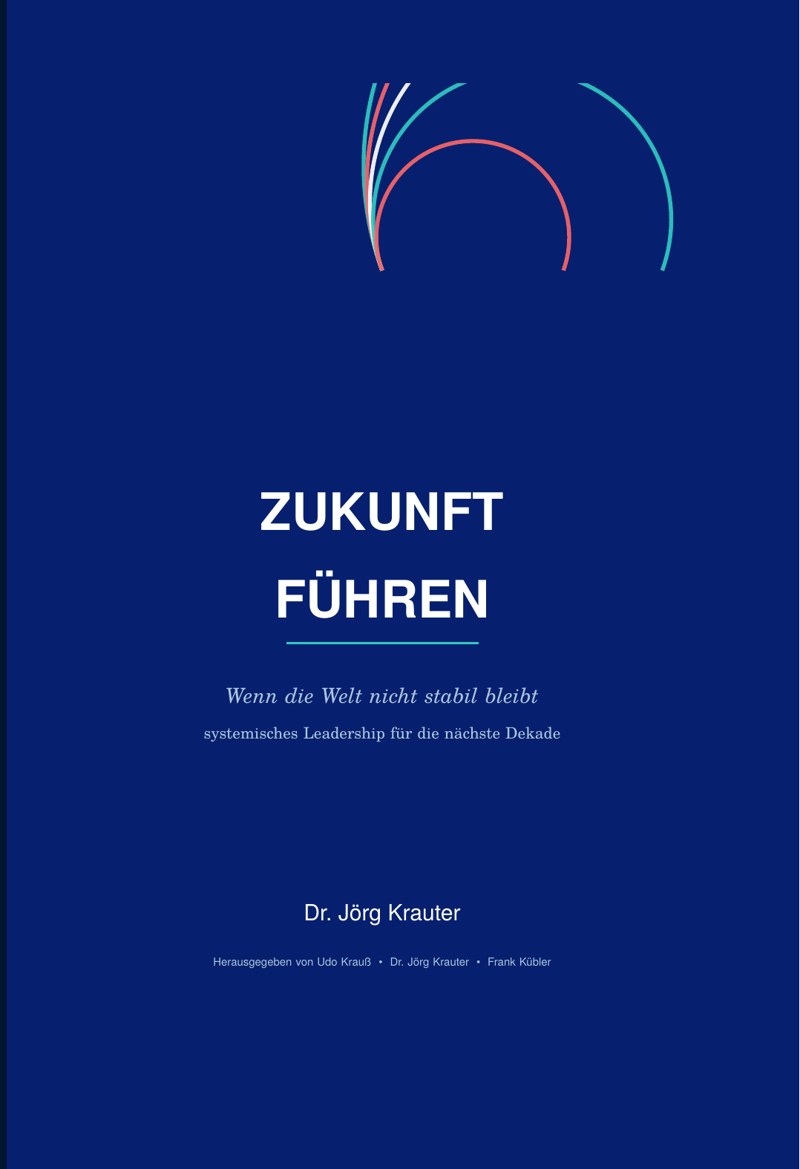 Buchcover „Zukunft führen“ von Dr. Jörg Krauter
